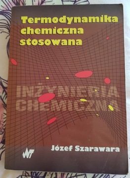 Termodynamika chemiczna stosowana Józef Szarawara