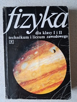 Fizyka dla klasy I i II technikum i liceum