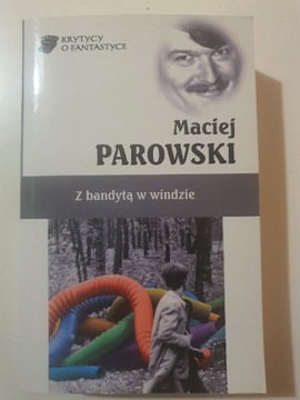 Maciej Parowski - Z bandytą w windzie