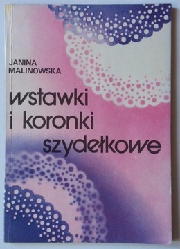 Wstawki i koronki szydełkowe - Janina Malinowska