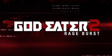 GOD EATER 2 Rage Burst klucz steam