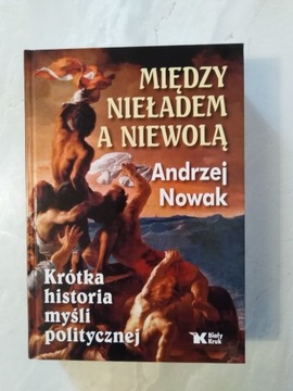 "Między nieładem a niewolą ... "Andrzej Nowak