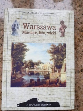 M. Baranowska - Warszawa. Miesiące, lata, wieki