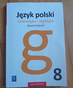 Język polski Gramatyka  i stylistyka 8 ćwiczenia