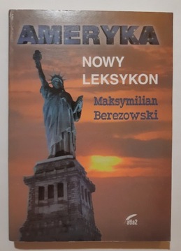 Maksymilian Berezowski Ameryka Nowy leksykon 1998r