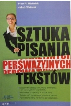 Sztuka pisania perswazyjnych tekstów Woźniak, Mich