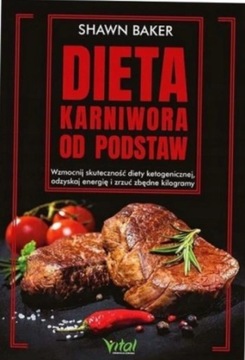 Dieta karniwora od podstaw Shawn Baker