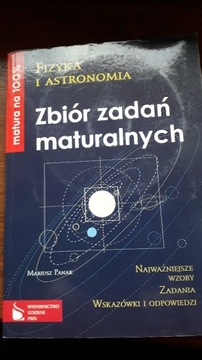 Zbiór zadań maturalnych. Fizyka i astronomia.