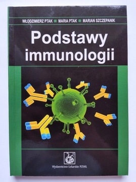 Podstawy immunologii Marian Szczepanik, Maria Ptak
