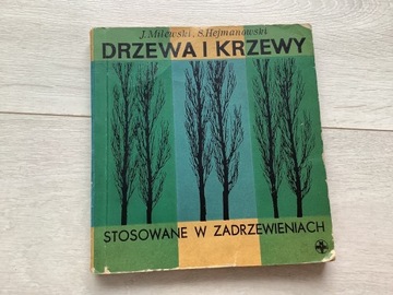 Drzewa i krzewy stosowane w zadrzewieniach Milewski, Hejmanowski