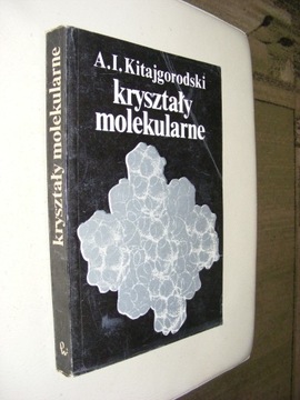 KITAJGORSKI - KRYSZTAŁY MOLEKULARNE