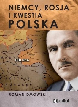 "Niemcy, Rosja i kwestia polska" R. Dmowski