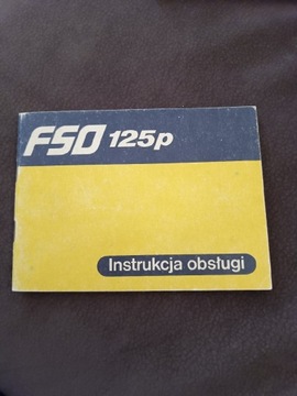 Instrukcja obsługi samochodu FSO 125p 