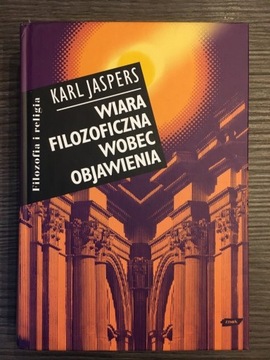 K.Jaspers Wiara filozoficzna wobec objawienia