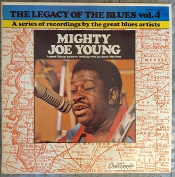 The Legacy Of The Blues Vol. 4 Mighty Joe Young