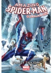 Starzy znajomi. Globalna sieć. Amazing Spider-Man.