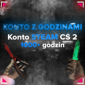 KONTO STEAM CS:GO 1000 GODZIN+ CSGO FACEIT GODZINY