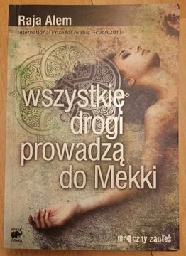 Wszystkie drogi prowadzą do Mekki - Raja Alem