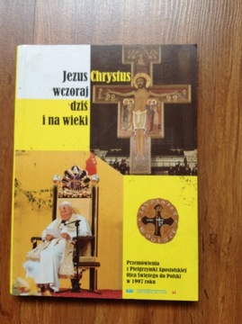 Jezus Chrystus wczoraj, dziś i na wieki