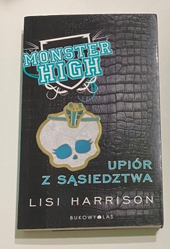 Lisi Harrison "Monster High - Upiór z sąsiedztwa"