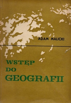 Adam Malicki - Wstęp do geografii
