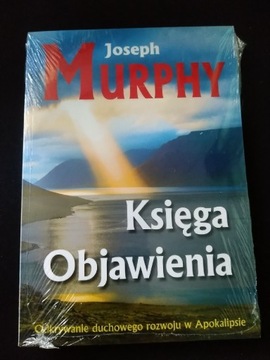 Joseph Murphy,, Księga Objawienia "