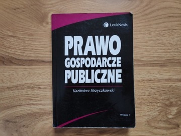 Prawo gospodarcze publiczne (K. Strzyczkowski)