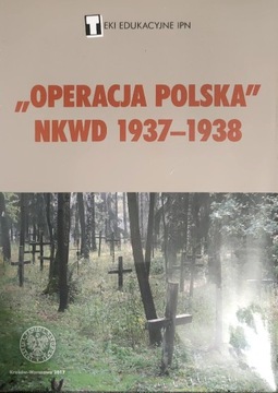 "Operacja Polska" NKWD 1937-1938