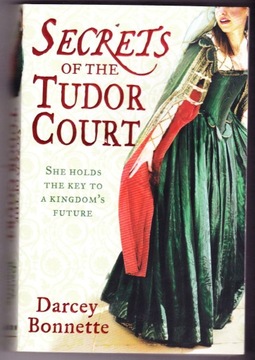 Secrets of the Tudor Court --- BARCEY BONNETTE