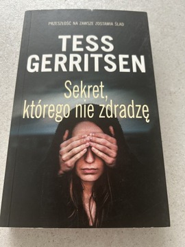 Sekret którego nie zdradzę Tess Gerritsen 