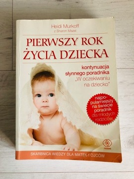 Książka Pierwszy rok życia dziecka Heidi E. Murkof