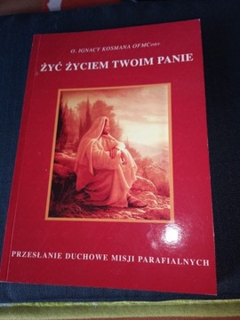 Żyć życiem Twoim Panie