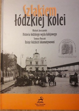 Szlakiem łódzkiej kolei