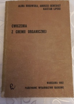 Ćwiczenia z chemii organicznej.A.Bukowska.