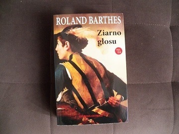 Roland Barthes Ziarno głosu