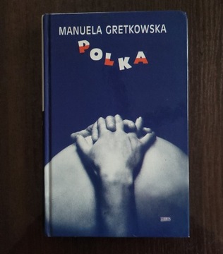Manuela Gretkowska "Polka"