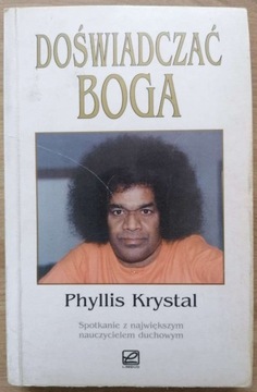 Doświadczać Boga Phyllis Krystal Sai Baba