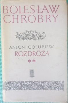 Bolesław Chrobry Rozdroża t2 A Gołubiew 1981