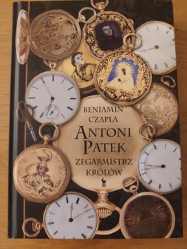 Antoni Patek zegarmistrz królów