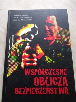 Współczesne oblicza bezpieczeństwa. Guzik-makaruk