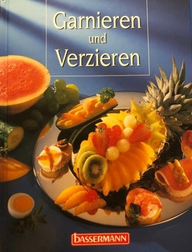 Książka kulinarna (niem) „Garnieren und Verzieren”