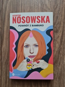 Powrót z bambuko Katarzyna Nosowska