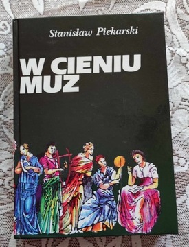 STANISŁAW PIEKARSKI - W CIENIU MUZ