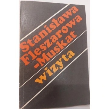 Stanisława Fleszarowa- Muskat - Wizyta