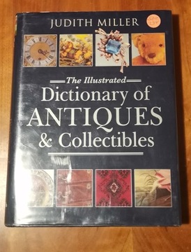 J. Miller, The Illustrated Dictionary of Antiques