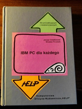 IBM PC DLA KAŻDEGO J. Cielątkowski; W. Porębski