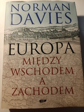 Europa Między Wschodem a Zachodem- Norman Davies