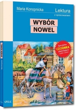 Wybór nowel Maria Konopnicka lektura z opracowanie