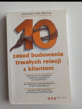 10 zasad budowania trwałych relacji z klientem