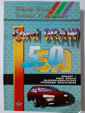 Corel Draw 5.0 Witold Wrotek Tomasz Zydorowicz